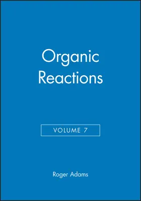  Organic Reactions, Volume 7 | Buch |  Sack Fachmedien