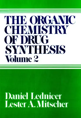 Lednicer / Mitscher |  The Organic Chemistry of Drug Synthesis, Volume 2 | Buch |  Sack Fachmedien
