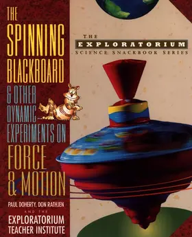 Doherty / Rathjen |  The Spinning Blackboard and Other Dynamic Experiments on Force and Motion | Buch |  Sack Fachmedien