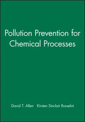 Allen / Rosselot |  Pollution Prevention for Chemical Processes | Buch |  Sack Fachmedien