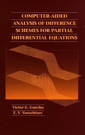 Ganzha / Vorozhtsov | Computer-Aided Analysis of Difference Schemes for Partial Differential Equations | Buch | 978-0-471-12946-2 | www2.sack.de