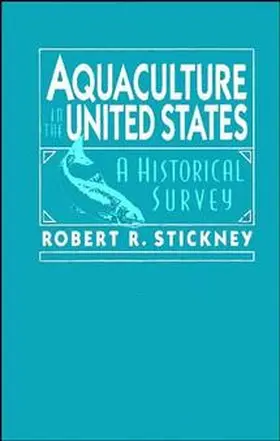 Stickney |  Aquaculture of the United States | Buch |  Sack Fachmedien