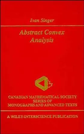 Singer |  Abstract Convex Analysis | Buch |  Sack Fachmedien