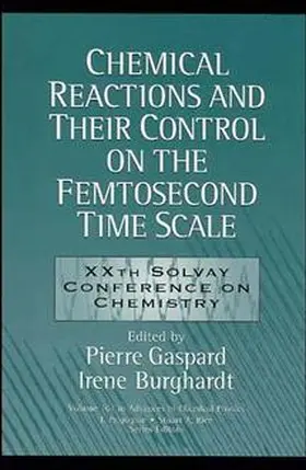 Gaspard / Burghardt | Chemical Reactions and Their Control on the Femtosecond Time Scale | Buch | 978-0-471-18048-7 | sack.de