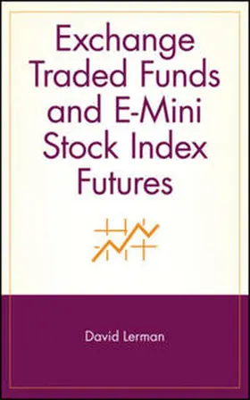 Lerman |  Exchange Traded Funds and E-Mini Stock Index Futures | eBook | Sack Fachmedien