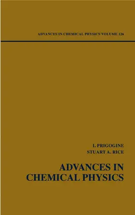 Prigogine / Rice | Advances in Chemical Physics, Volume 126 | Buch | 978-0-471-23582-8 | sack.de