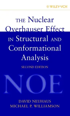 Neuhaus / Williamson |  The Nuclear Overhauser Effect in Structural and Conformational Analysis | Buch |  Sack Fachmedien
