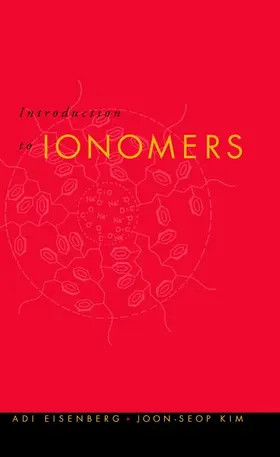 Eisenberg / Kim |  Introduction to Ionomers | Buch |  Sack Fachmedien