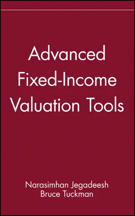 Jegadeesh / Tuckman |  Advanced Fixed-Income Valuation Tools | Buch |  Sack Fachmedien