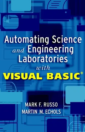 Russo / Echols |  Automating Science and Engineering Laboratories with Visual Basic | Buch |  Sack Fachmedien