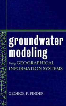 Pinder |  Groundwater Modeling Using Geographical Information Systems | eBook | Sack Fachmedien