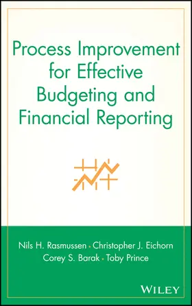 Rasmussen / Eichorn / Barak | Process Improvement for Effective Budgeting and Financial Reporting | Buch | 978-0-471-28114-6 | sack.de