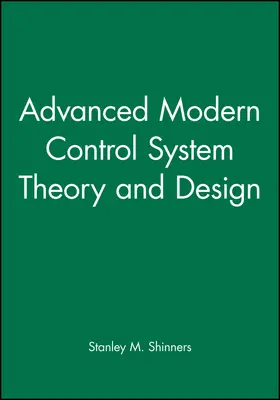 Shinners |  Advanced Modern Control System Theory and Design | Buch |  Sack Fachmedien