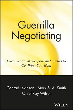 Levinson / Smith / Wilson |  Guerrilla Negotiation | Buch |  Sack Fachmedien