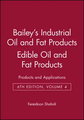 Shahidi |  Bailey's Industrial Oil and Fat Products, Edible Oil and Fat Products | Buch |  Sack Fachmedien