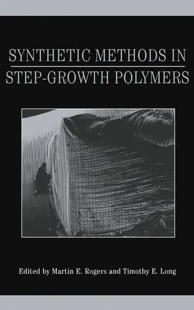 Rogers / Long | Synthetic Methods in Step-Growth Polymers | Buch | 978-0-471-38769-5 | www2.sack.de
