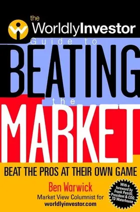 Warwick |  The Worldlyinvestor Guide to Beating the Market: Beat the Pros at Their Own Game | Buch |  Sack Fachmedien