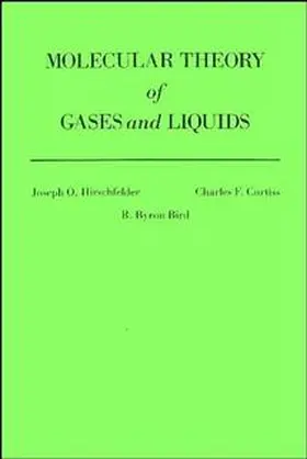 Hirschfelder / Curtiss / Bird |  The Molecular Theory of Gases and Liquids | Buch |  Sack Fachmedien