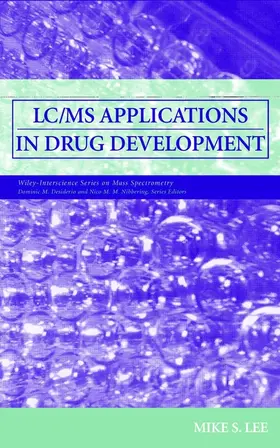 Lee / Desiderio / Nibbering | LC/MS Applications in Drug Development | Buch | 978-0-471-40520-7 | sack.de