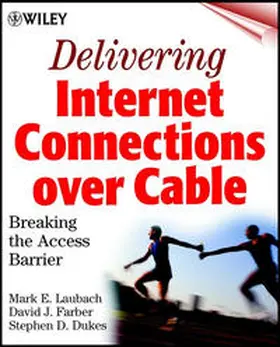 Laubach / Farber / Dukes |  Delivering Internet Connections over Cable | eBook | Sack Fachmedien