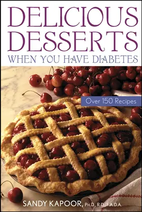 Kapoor |  Delicious Desserts When You Have Diabetes | Buch |  Sack Fachmedien