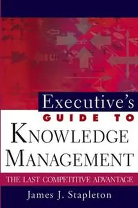Stapleton |  Executive's Guide to Knowledge Management | eBook | Sack Fachmedien