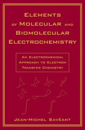 Savéant |  Elements of Molecular and Biomolecular Electrochemistry | Buch |  Sack Fachmedien