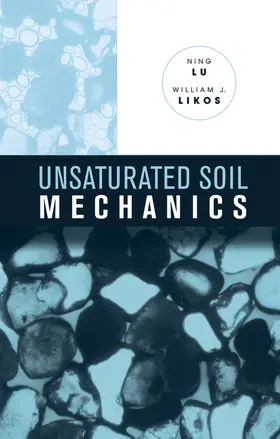 Lu / Likos |  Unsaturated Soil Mechanics | Buch |  Sack Fachmedien