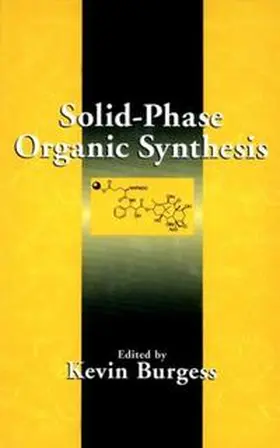 Burgess |  Solid-Phase Organic Synthesis | eBook | Sack Fachmedien