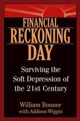 Bonner / Wiggin |  Financial Reckoning Day | eBook | Sack Fachmedien