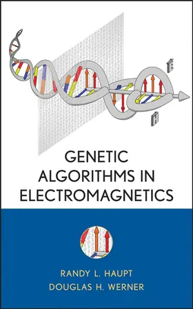 Haupt / Werner | Genetic Algorithms in Electromagnetics | Buch | 978-0-471-48889-7 | www2.sack.de