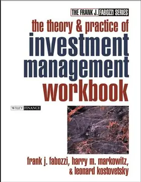 Markowitz / Fabozzi / Kostovetsky |  The Theory and Practice of Investment Management Workbook | Buch |  Sack Fachmedien