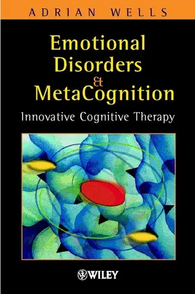 Wells |  Emotional Disorders and Metacognition | Buch |  Sack Fachmedien
