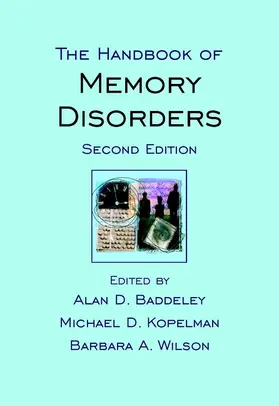 Baddeley / Kopelman / Wilson |  The Handbook of Memory Disorders | Buch |  Sack Fachmedien