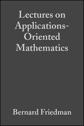 Friedman / Twersky | Lectures on Applications-Oriented Mathematics | Buch | 978-0-471-54290-2 | www2.sack.de