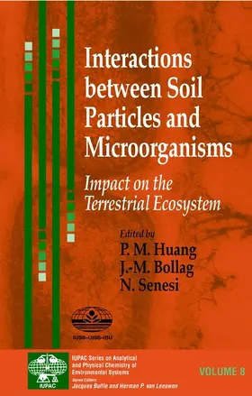 Huang / Bollag / Senesi | Interactions Between Soil Particles and Microorganisms | Buch | 978-0-471-60790-8 | sack.de