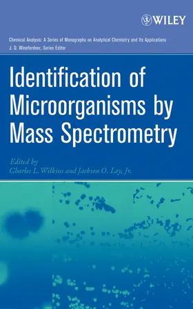 Wilkins / Lay |  Identification of Microorganisms by Mass Spectrometry | Buch |  Sack Fachmedien