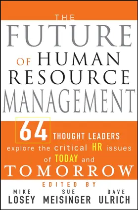 Losey / Meisinger / Ulrich |  The Future of Human Resource Management | Buch |  Sack Fachmedien