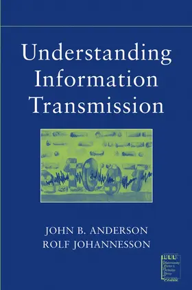 Anderson / Johnnesson | Understanding Information Transmission | Buch | 978-0-471-67910-3 | www2.sack.de