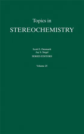 Denmark / Siegel |  Topics in Stereochemistry, Volume 25 | Buch |  Sack Fachmedien
