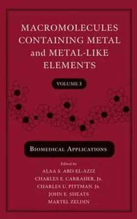 Abd-El-Aziz / Carraher / Pittman |  Macromolecules Containing Metal and Metal-Like Elements, Volume 3 | eBook | Sack Fachmedien