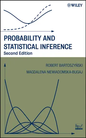 Bartoszynski / Niewiadomska-Bugaj | Probability and Statistical Inference | Buch | 978-0-471-69693-3 | sack.de