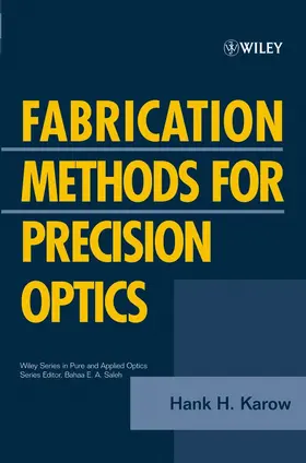 Karow | Fabrication Methods for Precision Optics | Buch | 978-0-471-70379-2 | sack.de