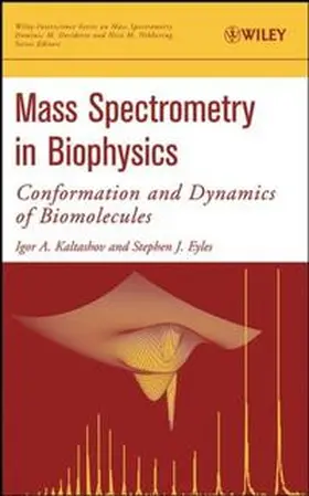 Kaltashov / Eyles |  Mass Spectrometry in Biophysics | eBook | Sack Fachmedien