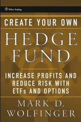 Wolfinger |  Create Your Own Hedge Fund | eBook | Sack Fachmedien