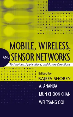Shorey / Ananda / Chan | Mobile, Wireless, and Sensor Networks | Buch | 978-0-471-71816-1 | sack.de