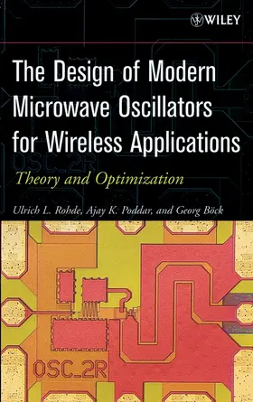 Rohde / Poddar / Böck |  The Design of Modern Microwave Oscillators for Wireless Applications | Buch |  Sack Fachmedien