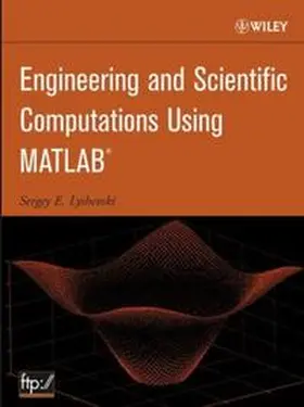 Lyshevski | Engineering and Scientific Computations Using MATLAB | E-Book | sack.de