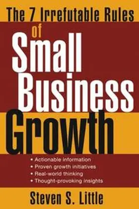 Little |  The 7 Irrefutable Rules of Small Business Growth | eBook | Sack Fachmedien