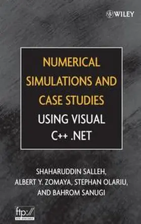 Salleh / Zomaya / Olariu |  Numerical Simulations and Case Studies Using Visual C++.Net | eBook | Sack Fachmedien